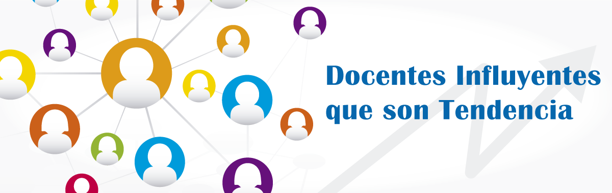 Docentes Influyentes que son Tendencia