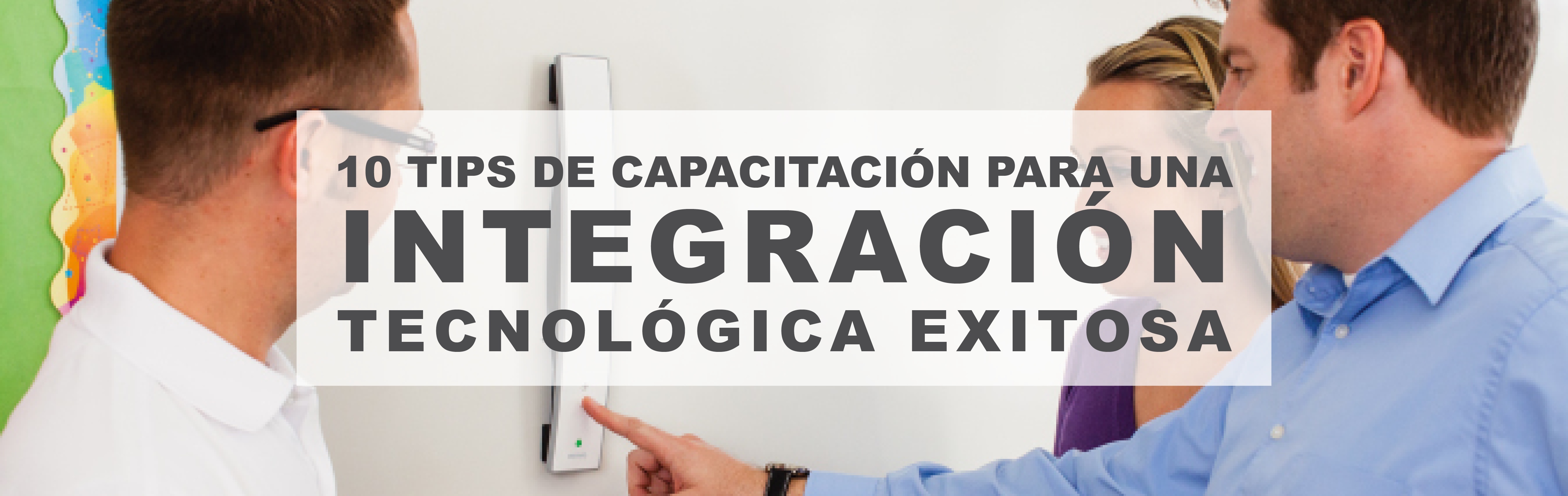 10 Tips de Capacitación para una Integración Tecnológica Exitosa