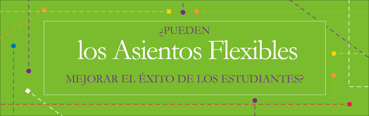 ¿Pueden los Asientos Flexibles Mejorar el Éxito Estudiantil?