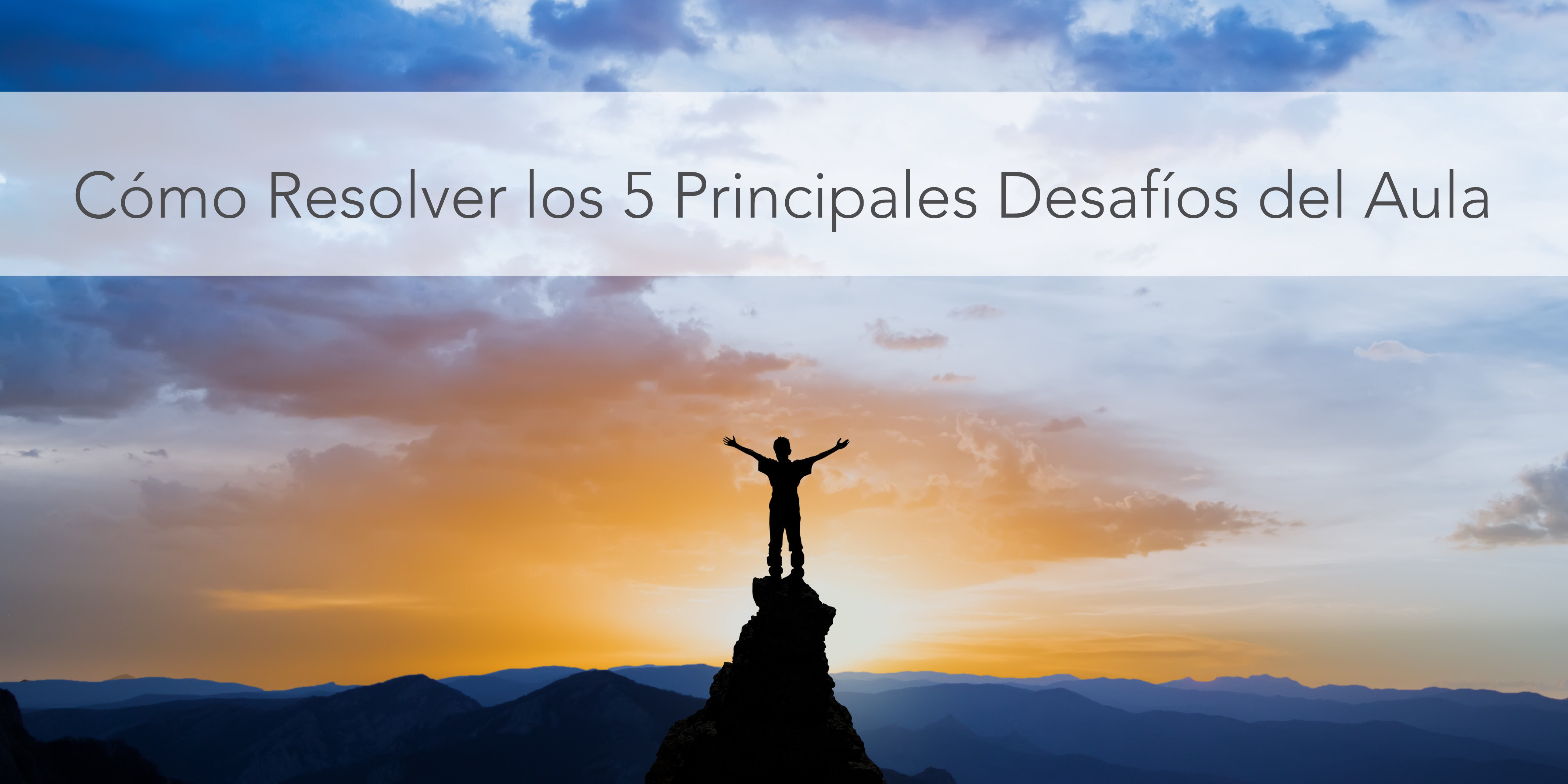 Cómo Resolver los 5 Principales Desafíos del Aula