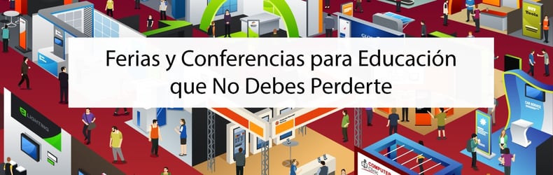 Ferias y Conferencias para Educación