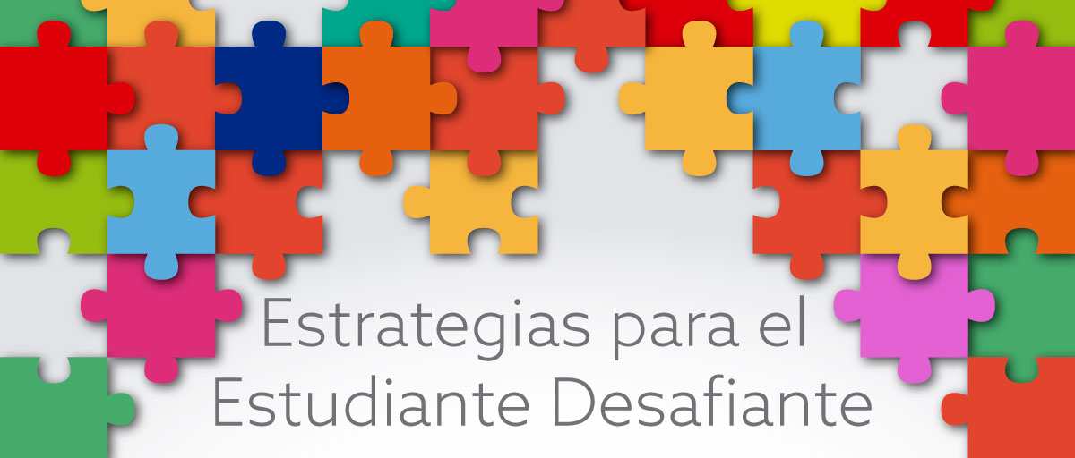 Estrategias para el Estudiante Desafiante