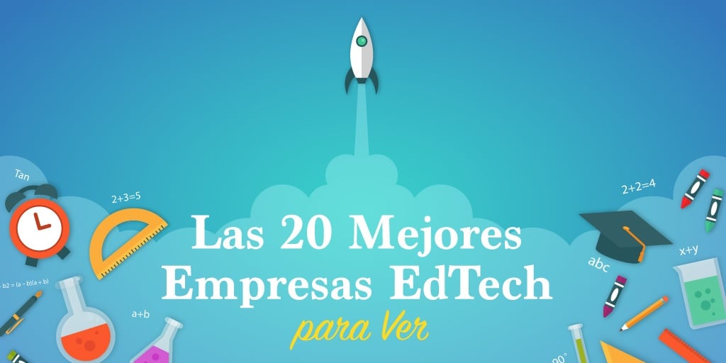 Las 20 Mejores Empresas de EdTech que Debes Ver